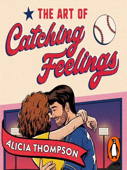Title details for The Art of Catching Feelings by Alicia Thompson - Available